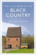 Cover: The Little Book of the Black Country - The History Press Ltd