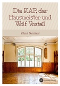 Cover: Die Kap, der Hausmeister und Wolf Vostell - Unkorekt-Verlag