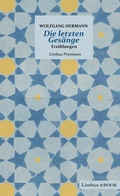 Cover: Die letzten Ges&auml;nge - Limbus Verlag