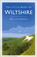 Cover: The Little Book of Wiltshire - The History Press Ltd