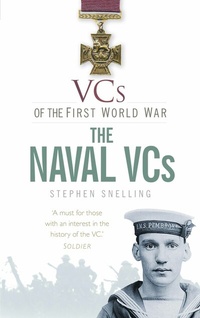 Abbildung von: VCs of the First World War: The Naval VCs - The History Press Ltd