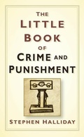 Bild: The Little Book of Crime and Punishment - The History Press Ltd