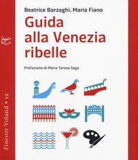 Abbildung von: Guida alla Venezia ribelle - Finestre;Voland