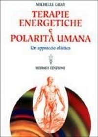 Abbildung von: Terapie energetiche e polarità umana. Un approccio olistico - Manuali Hermes;Hermes Edizioni