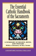 Cover: The Essential Catholic Handbook of the Sacraments - Liguori Publications,U.S.