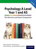 Cover: The Complete Companions: A Level Year 1 and AS Psychology: The Revision and Exam Companion for AQA - Oxford University Press