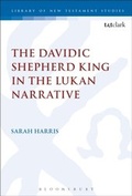 Bild: The Davidic Shepherd King in the Lukan Narrative - T.& T.Clark Ltd