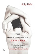 Cover: The Not-So-Intelligent Designer - Lutterworth Press