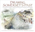 Cover: Drawing Somerset's Past - The History Press Ltd