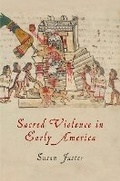 Cover: Sacred Violence in Early America - University of Pennsylvania Press