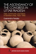Cover: The Ascendancy of the Congress in Uttar Pradesh - Anthem Press