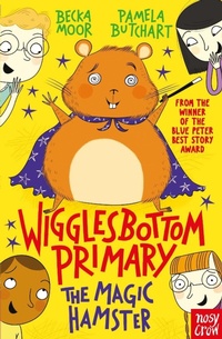 Enlarge image Cover: Wigglesbottom Primary: The Magic Hamster - Nosy Crow Ltd
