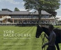 Abbildung von: York Racecourse: Rebuilding the Northern End - Turnberry Consulting Ltd