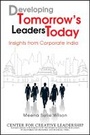 Cover: Developing Tomorrow's Leaders Today: Insights from Corporate India - Wiley
