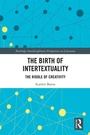 Cover: The Birth of Intertextuality - Routledge