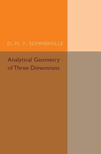 Abbildung von: Analytical Geometry of Three Dimensions - Cambridge University Press