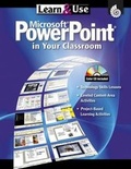 Cover: Learn & Use Microsoft Power Point in Your Classroom - Shell Education Pub