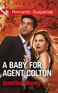 Cover: A Baby For Agent Colton - Mills & Boon