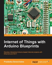 Enlarge image Cover: Internet of Things with Arduino Blueprints - Packt Publishing