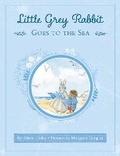 Cover: Little Grey Rabbit: Little Grey Rabbit goes to the Sea - Templar Publishing