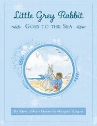 Enlarge image Cover: Little Grey Rabbit: Little Grey Rabbit goes to the Sea - Templar Publishing