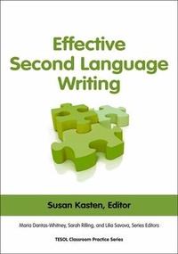Enlarge image Cover: Effective Second Language Writing - Teachers of English to Speakers of Other Languages, Incorporated (TESOL)