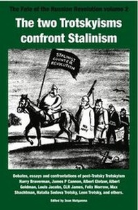 Enlarge image Cover: The Two Trotskyisms Confront Stalinism: Volume 2 - Workers Liberty