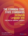 Cover: The Common Core State Standards in English Language Arts for English Language Learners, Grades K-5 - Teachers of English to Speakers of Other Languages, Incorporated (TESOL)