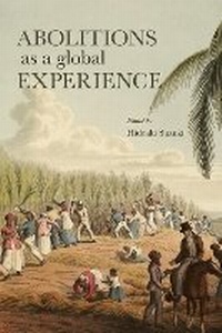 Abbildung von: Abolitions As a Global Experience - NUS Press