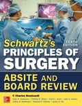 Cover: Schwartz's Principles of Surgery ABSITE and Board Review, 10/e - McGraw-Hill Education