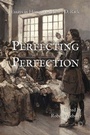 Cover: Perfecting Perfection - James Clarke & Co Ltd