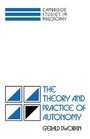 Cover: The Theory and Practice of Autonomy - Cambridge University Press