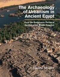 Abbildung von: The Archaeology of Urbanism in Ancient Egypt - Cambridge University Press