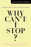 Bild: Why Can't I Stop? - Johns Hopkins University Press
