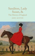 Cover: Sanditon, Lady Susan, & The History of England - Macmillan Collector's Library