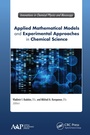 Cover: Applied Mathematical Models and Experimental Approaches in Chemical Science - Apple Academic Press Inc.