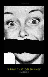 Enlarge image Cover: I Find That Offensive! - Biteback Publishing