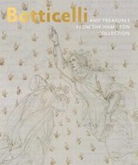 Enlarge image Cover: Botticelli and Treasures from the Hamilton Collection - Paul Holberton Publishing Ltd
