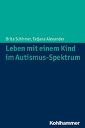 Abbildung von: Leben mit einem Kind im Autismus-Spektrum - Kohlhammer