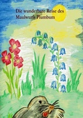 Cover: Die wunderbare Reise des Maulwurfs Plumbum - Books on Demand