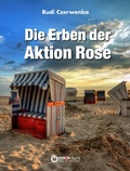 Cover: Die Erben der Aktion Rose - EDITION digital