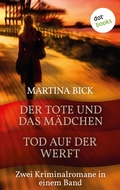 Cover: Der Tote und das M&auml;dchen & Tod auf der Werft - dotbooks