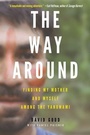 Cover: The Way Around: Finding My Mother and Myself Among the Yanomami - Dey Street Books, an imprint of HarperCollins US