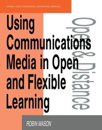 Enlarge image Cover: Using Communications Media in Open and Flexible Learning - Routledge Falmer
