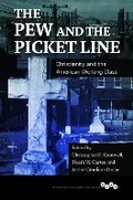 Cover: The Pew and the Picket Line - University of Illinois Press