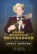 Cover: Foggy Mountain Troubadour - University of Illinois Press