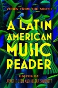 Cover: A Latin American Music Reader - University of Illinois Press