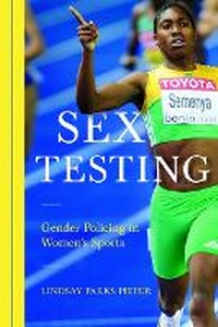 Enlarge image Cover: Sex Testing - University of Illinois Press