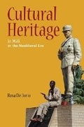 Cover: Cultural Heritage in Mali in the Neoliberal Era - University of Illinois Press