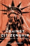 Cover: Against Citizenship - University of Illinois Press